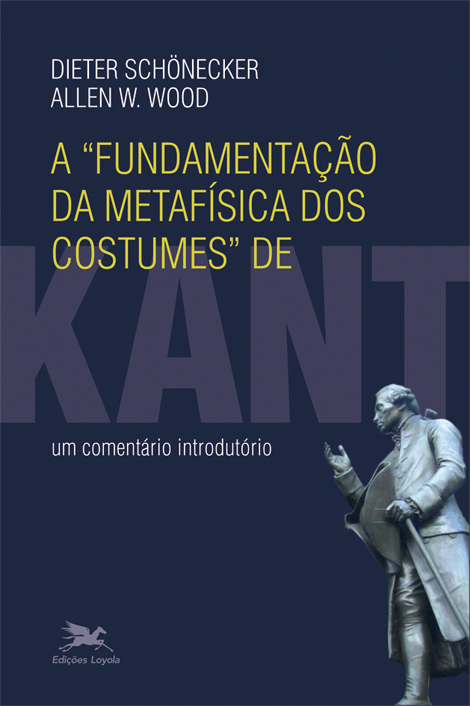 Livro A fundamentação da metafísica dos costumes de Kant:...