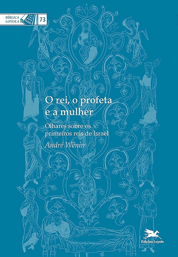 Livro O rei, o profeta e a mulher: Olhares sobre os prime...