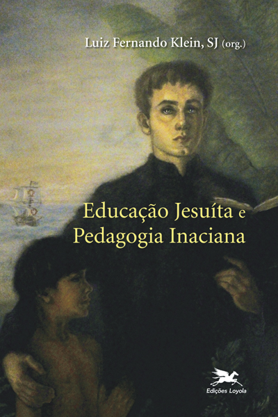 Livro Educação jesuíta e pedagogia inaciana