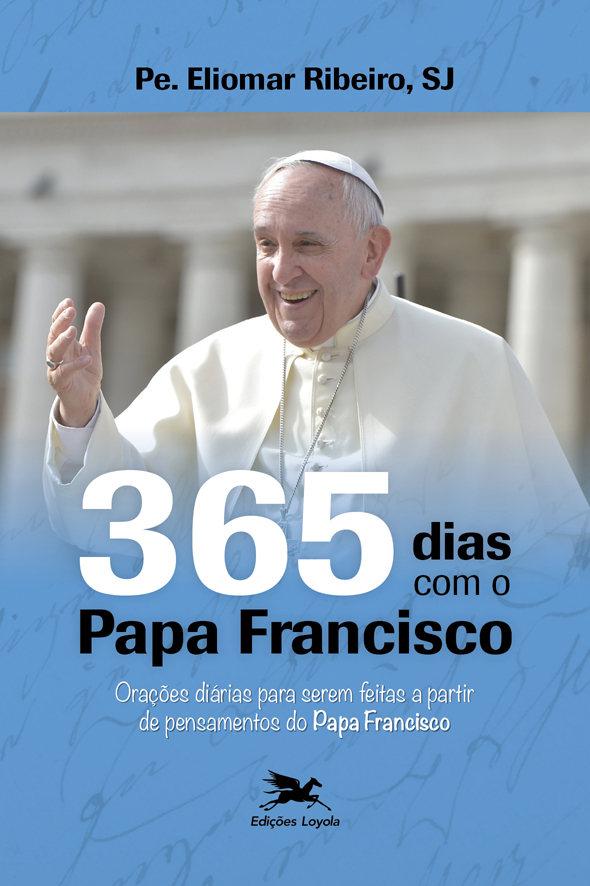Livro 365 dias com o Papa Francisco: Orações diárias para...