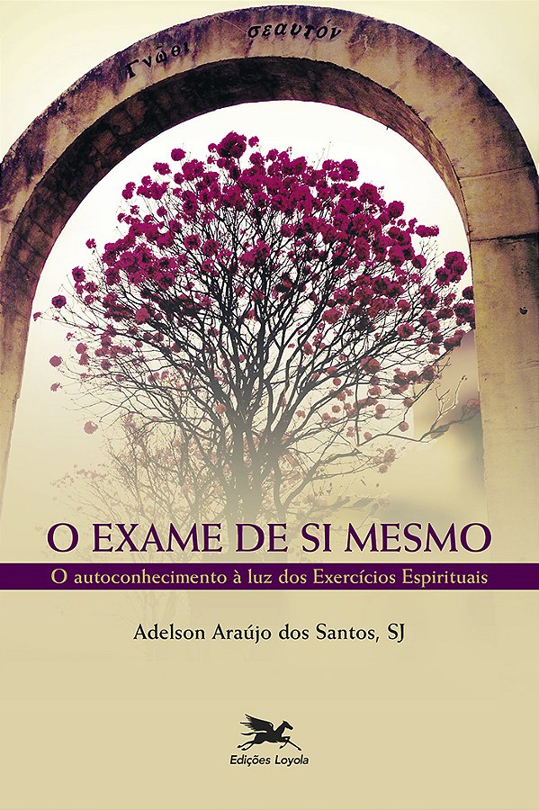 Livro O exame de si mesmo: O autoconhecimento à luz dos e...