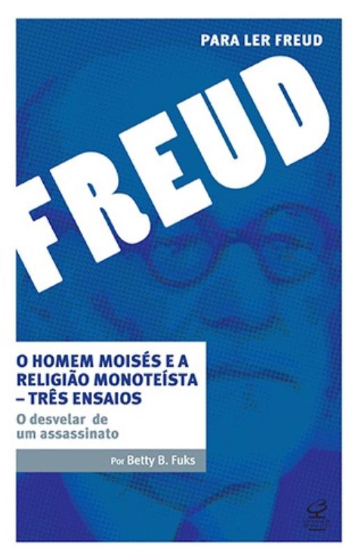 Livro O homem Moisés e a religião monoteísta – Três ensai...