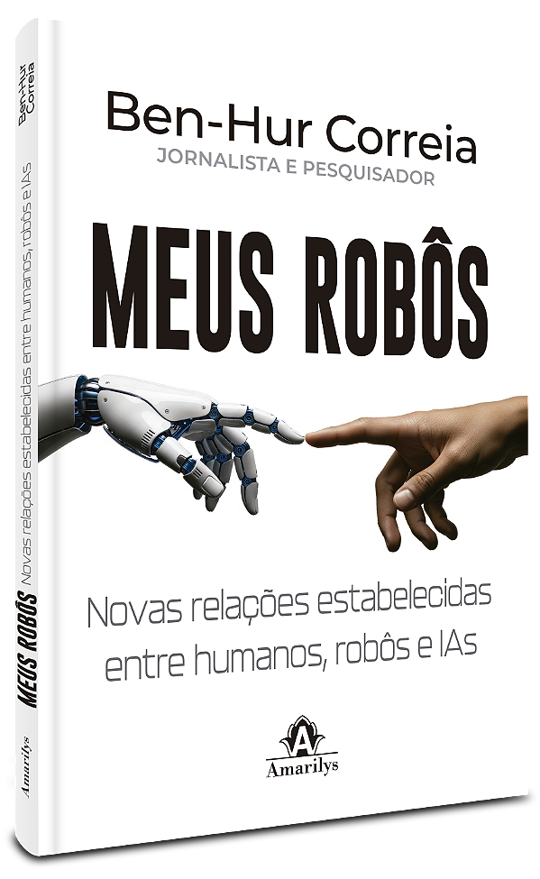Livro Meus robôs: Novas relações estabelecidas entre humanos, r...