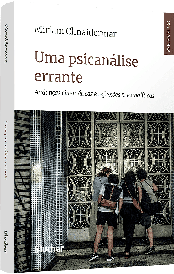 Livro Uma psicanálise errante: Andanças cinemáticas e ref...