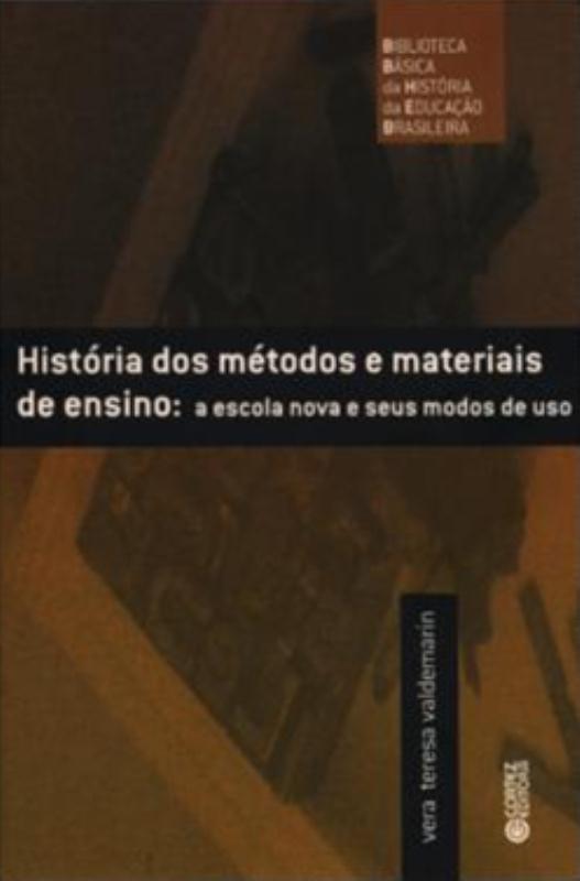 Livro História dos métodos e materiais de ensino: a escol...