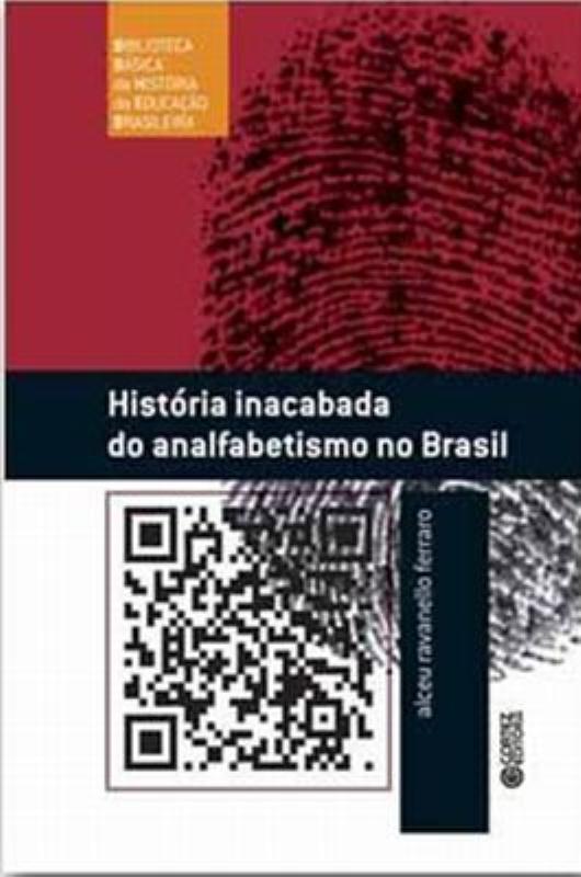 Livro História inacabada do analfabetismo no Brasil