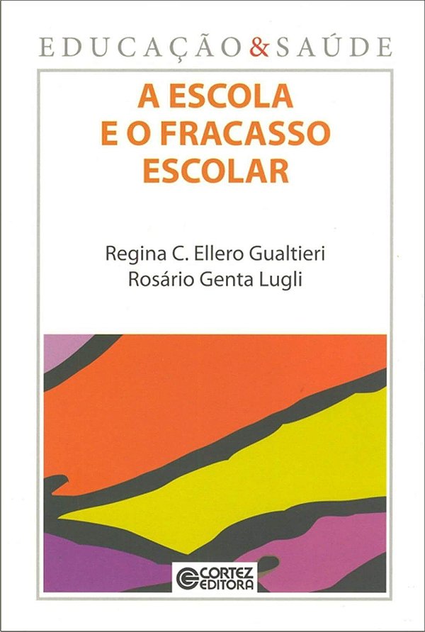 Livro A escola e o fracasso escolar