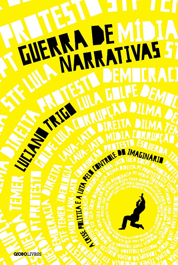 Livro Guerra de narrativas: A crise política e a luta pel...