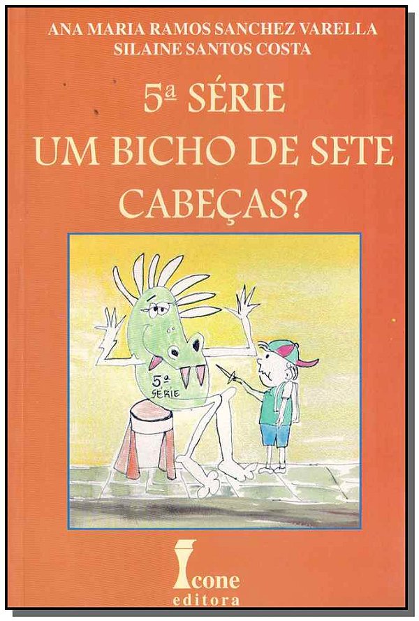 Livro 5 Série - Um Bicho De Sete Cabeças