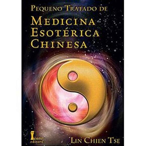 Livro Pequeno Tratado De Medicina Esotérica Chinesa