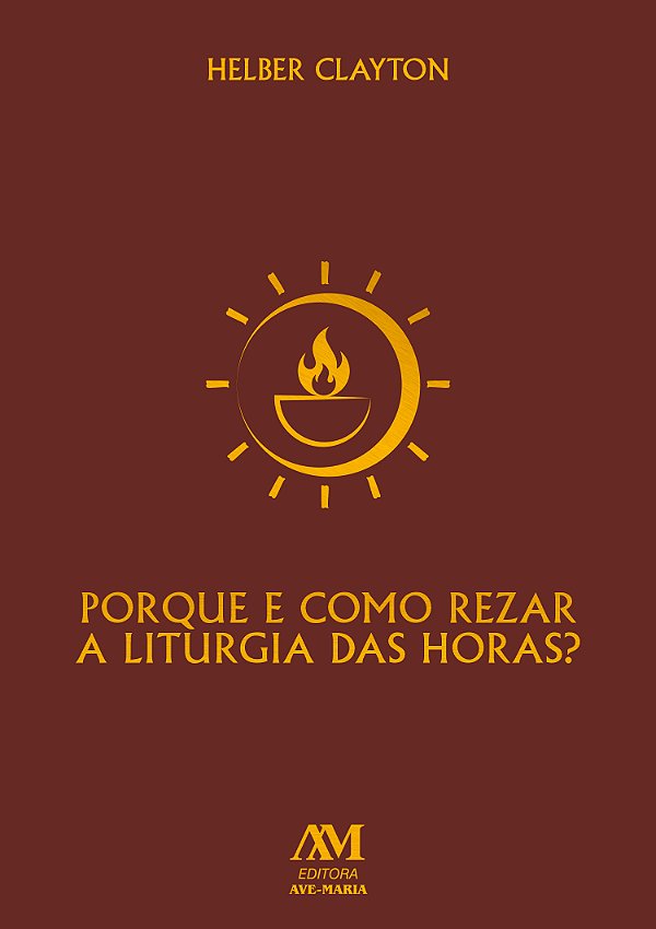 Livro Por que e como rezar a liturgia das horas