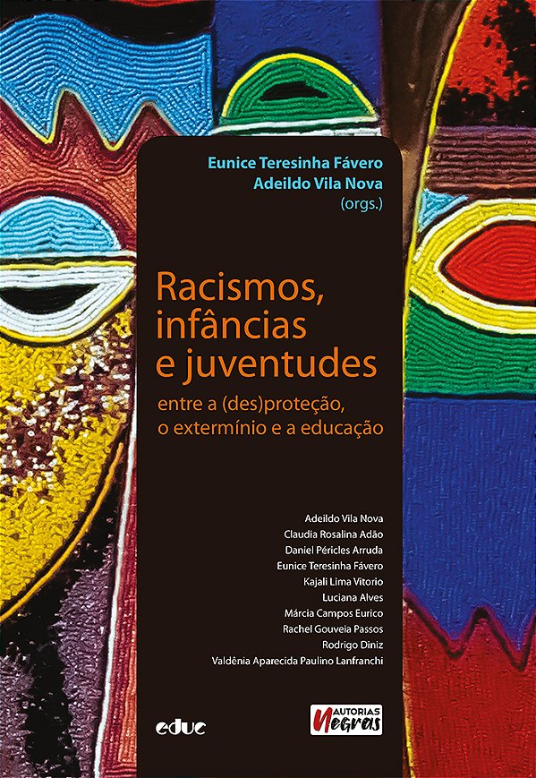 Livro Racismos, Infâncias E Juventudes - Entre A (Des)Pro...