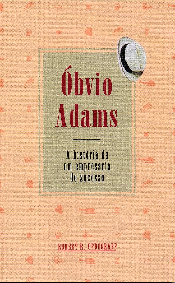 Livro Óbvio Adams - A história de um empresário de sucess...
