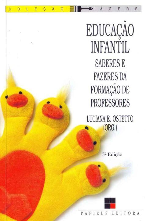 Livro Educação infantil: Saberes e fazeres da formação de...