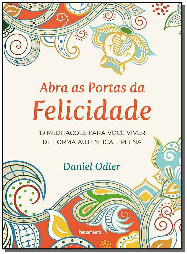 Livro Abra as portas da felicidade: 19 meditações para vo...