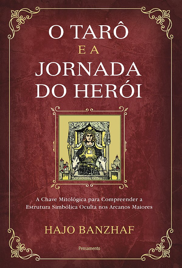 Livro O tarô e a jornada do herói: a chave mitológica par...