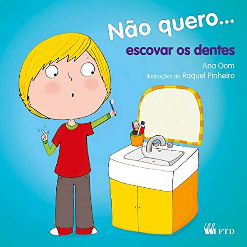 Livro Não quero... escovar os dentes