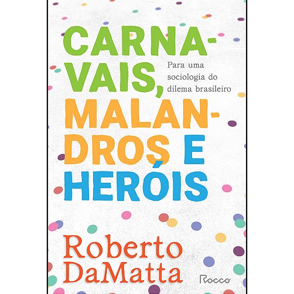 Livro Carnavais, malandros e heróis: Para uma sociologia ...