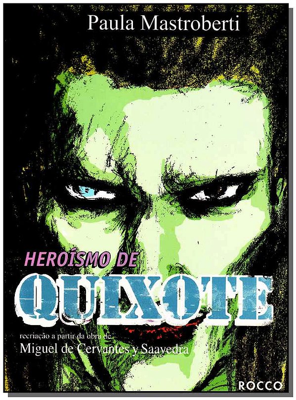 Livro Heroismo De Quixote
