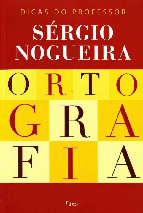 Livro Ortografia: Dicas do professor Sérgio Nogueira