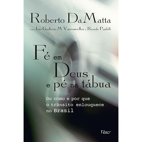 Livro Fé em Deus e pé na tábua: Ou como e por que o trâns...