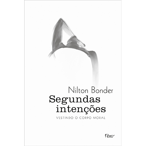 Livro Segundas intenções: Vestindo o corpo moral