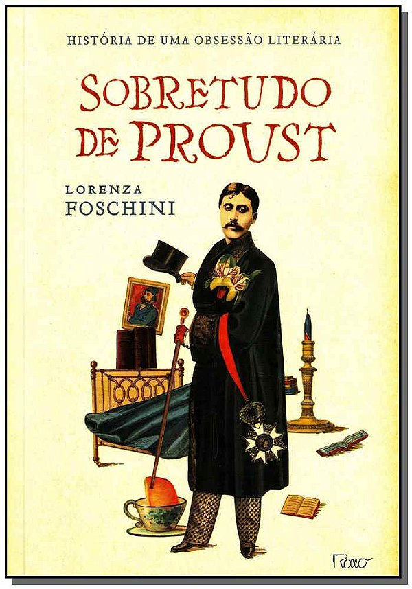 Livro Sobretudo de Proust: História de uma obsessão liter...