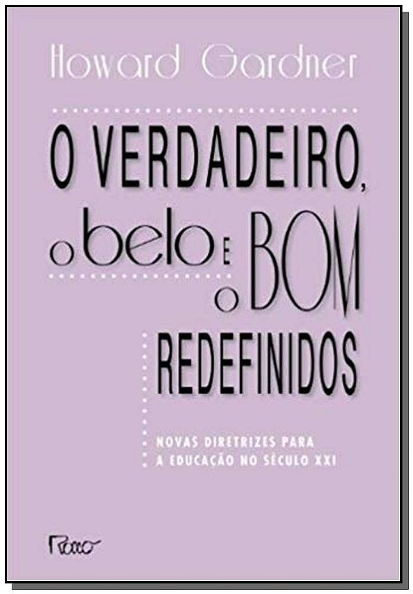 Livro O verdadeiro, o belo e o bom redefinidos: Novas dir...