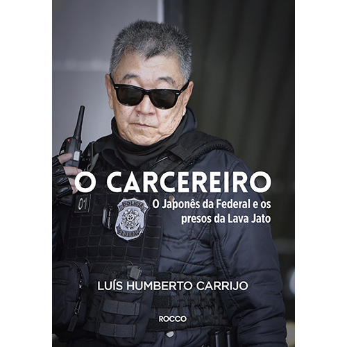 Livro O carcereiro: O Japonês da Federal e os presos da L...