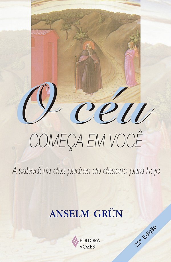 Livro O céu começa em você: a sabedoria dos padres do des...