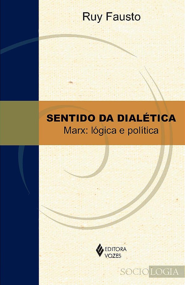 Livro Sentido da dialética: Marx: lógica e política - Tom...