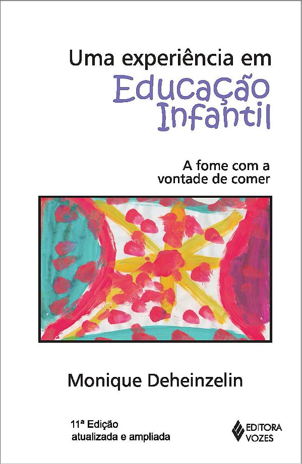 Livro Uma experiência em educação infantil: a fome com a vontad...