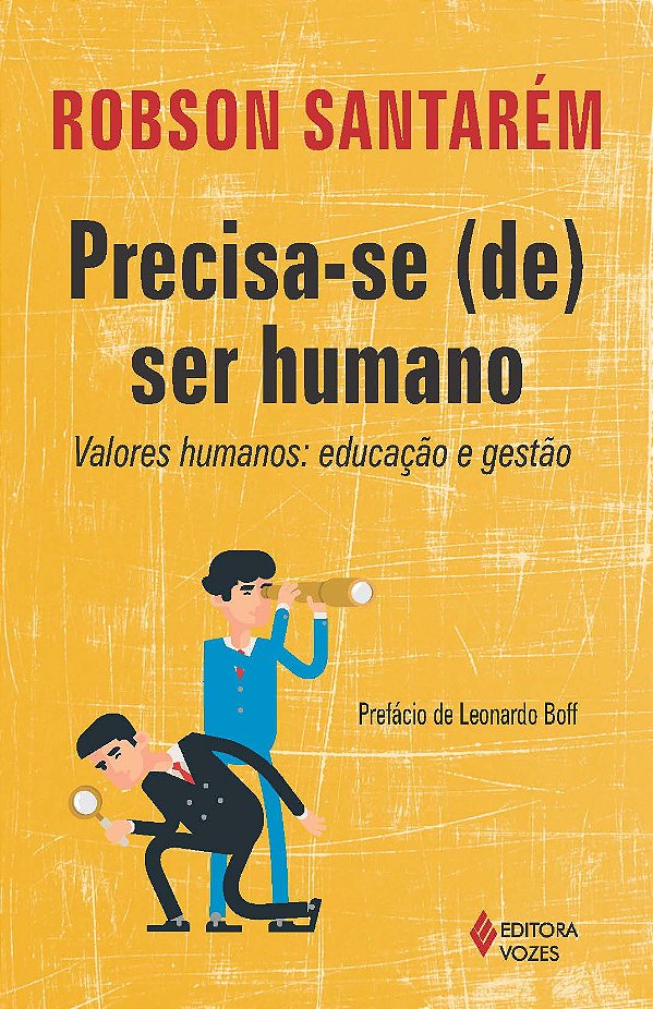 Livro Precisa-se (se) ser humano: valores humanos: educaç...