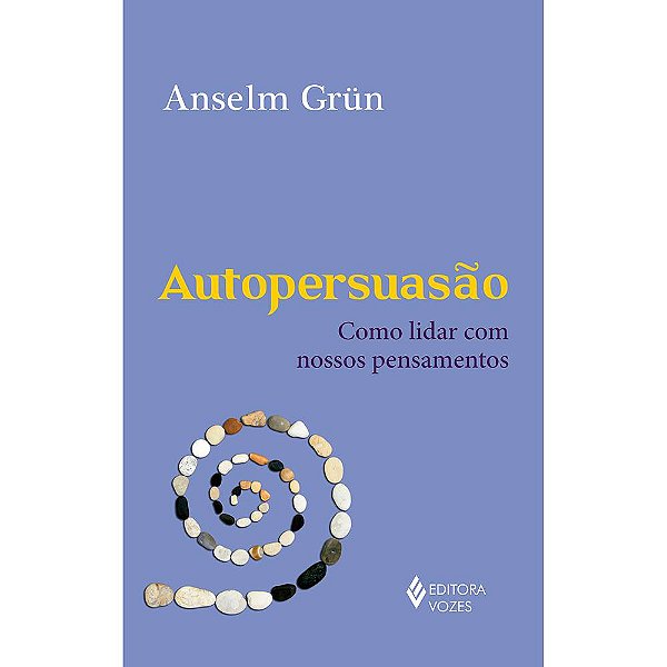 Livro Autopersuasão: como lidar com nossos pensamentos