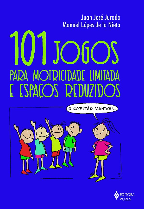 Livro 101 jogos para motricidade limitada e espaços reduz...
