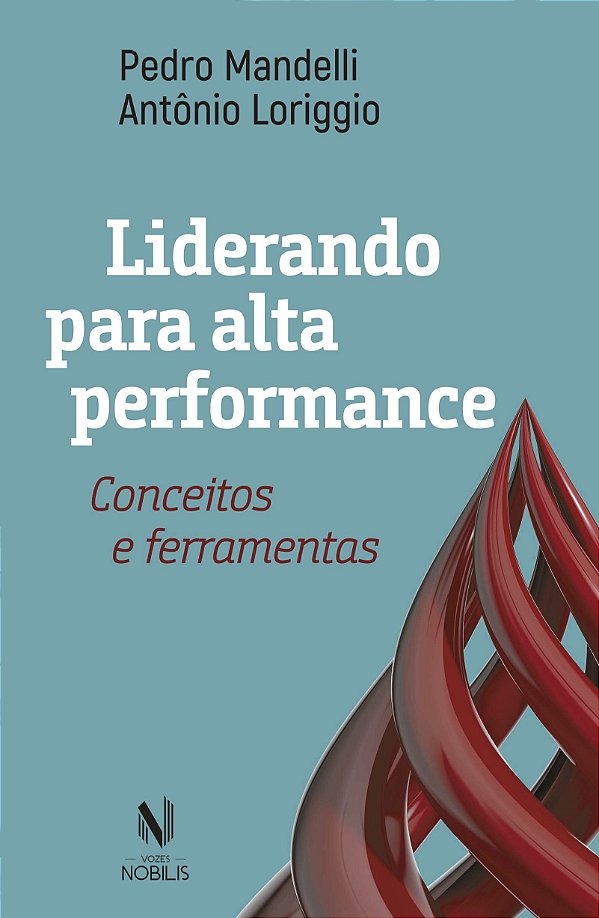 Livro Liderando para alta performance: conceitos e ferram...
