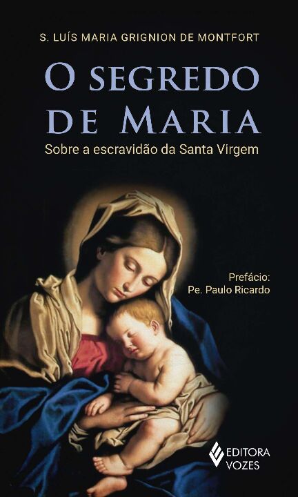 Livro O segredo de maria: sobre a escravidão da santa vir...