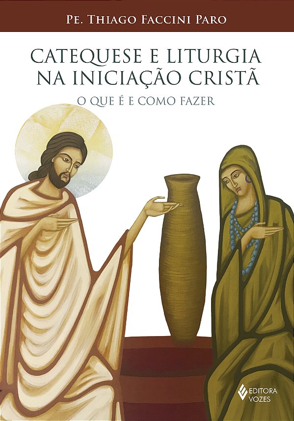 Livro Catequese e liturgia na iniciação cristã: o que é e...