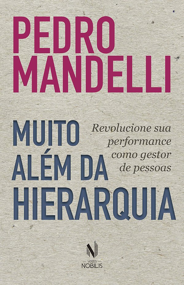 Livro Muito além da hierarquia: revolucione sua performan...