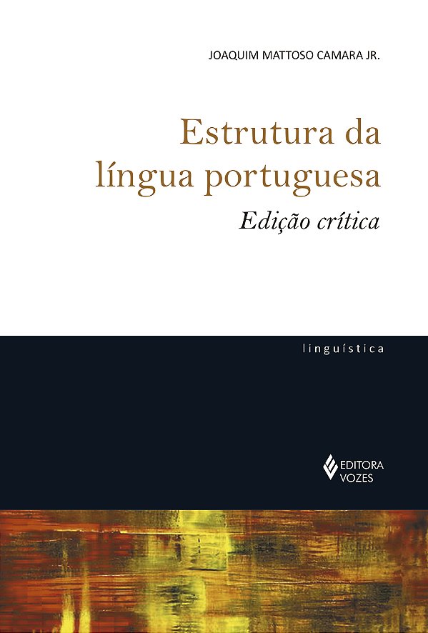 Livro Estrutura da língua portuguesa - edição crítica