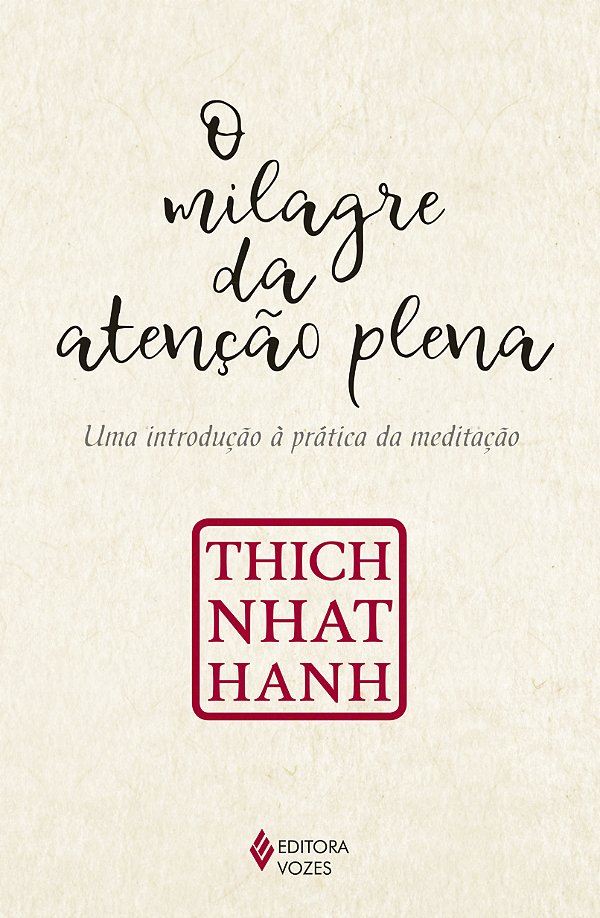 Livro O milagre da atenção plena: uma introdução à prátic...