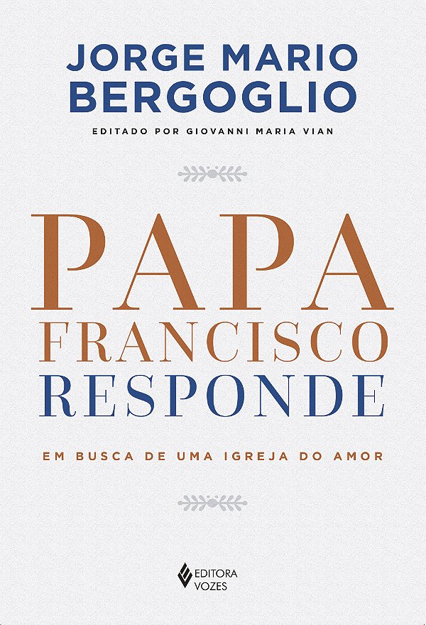Livro Papa francisco responde: em busca de uma igreja do ...