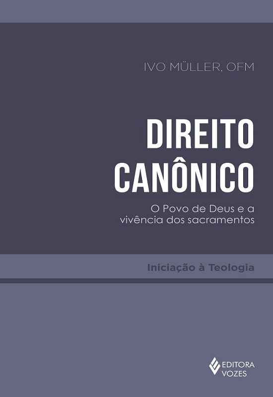Livro Direito canônico: o povo de deus e a vivência dos s...