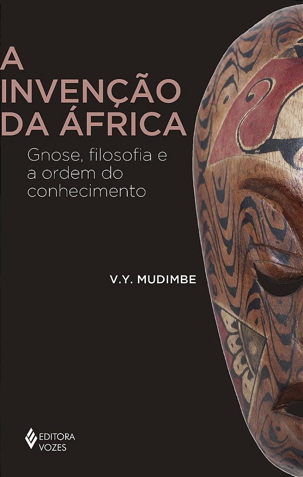 Livro A invenção da áfrica: gnose, filosofia e a ordem do...