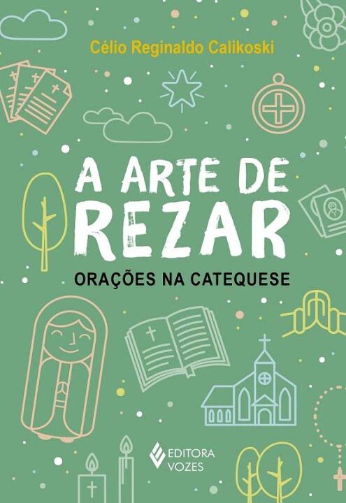 Livro A arte de rezar: orações na catequese