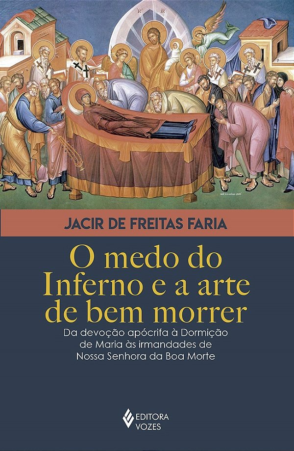 Livro O medo do inferno e a arte de bem morrer: da devoçã...