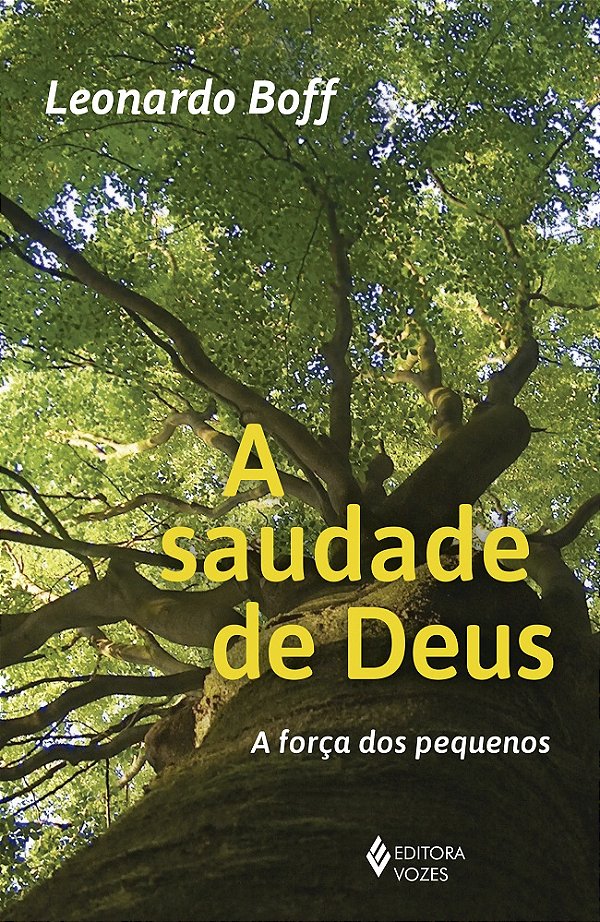 Livro A saudade de deus: a força dos pequeninos
