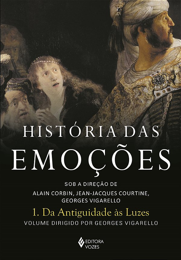 Livro História das emoções vol. 1: da antiguidade às luze...