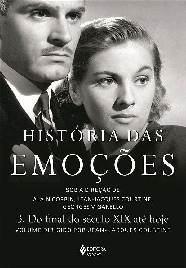 Livro História das emoções vol. 3: do final do século xix...