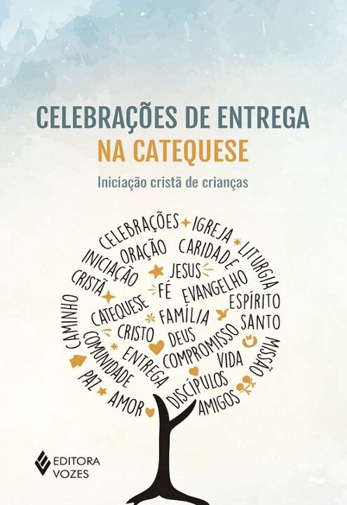 Livro Celebrações de entrega na catequese: iniciação cris...